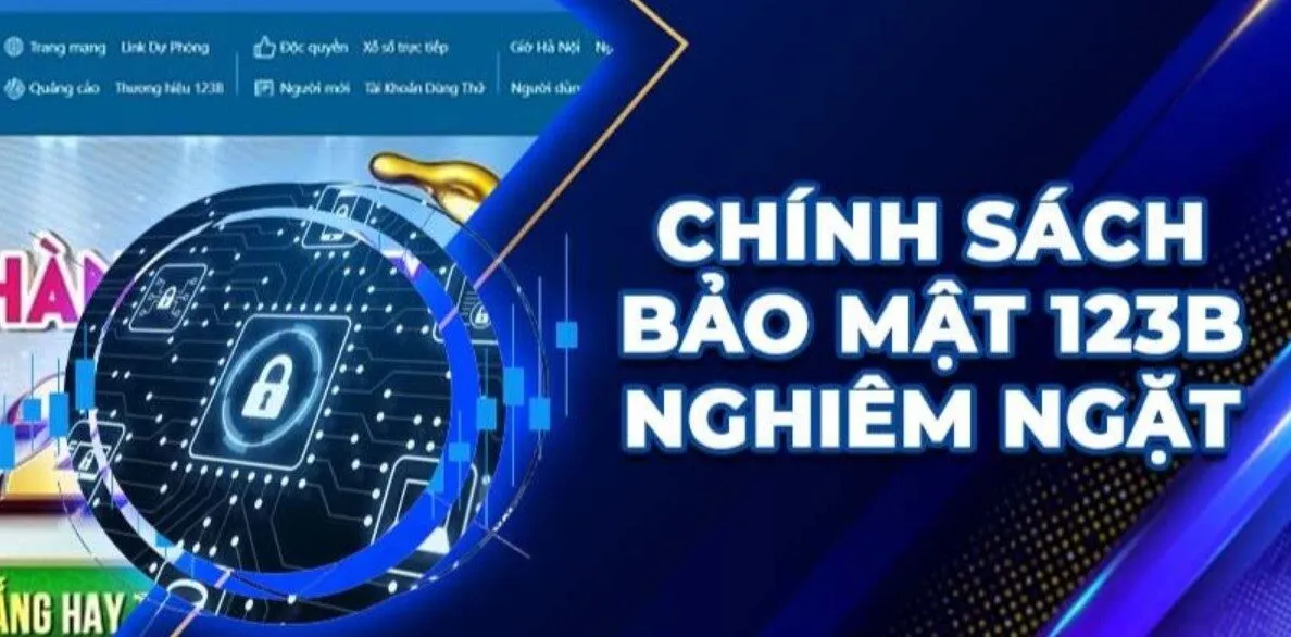 Chính sách bảo mật tại 123B là gì ?
