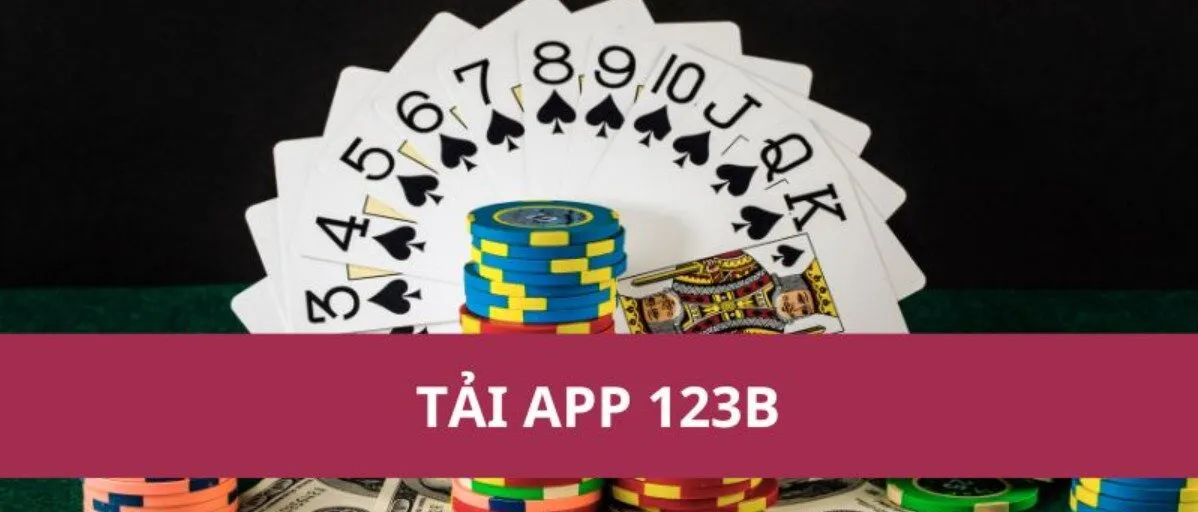 Hướng dẫn cụ thể cách tải app 123B nhanh chóng và đơn giản
